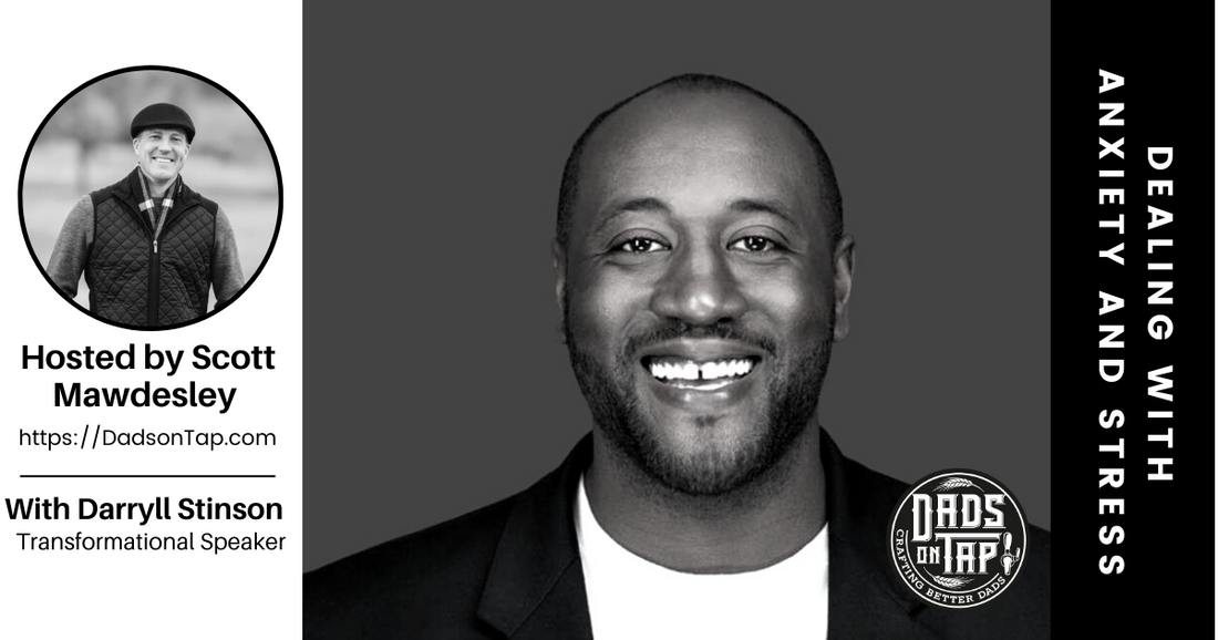 Dealing with Anxiety and Stress with Darryll Stinson, Ep #5